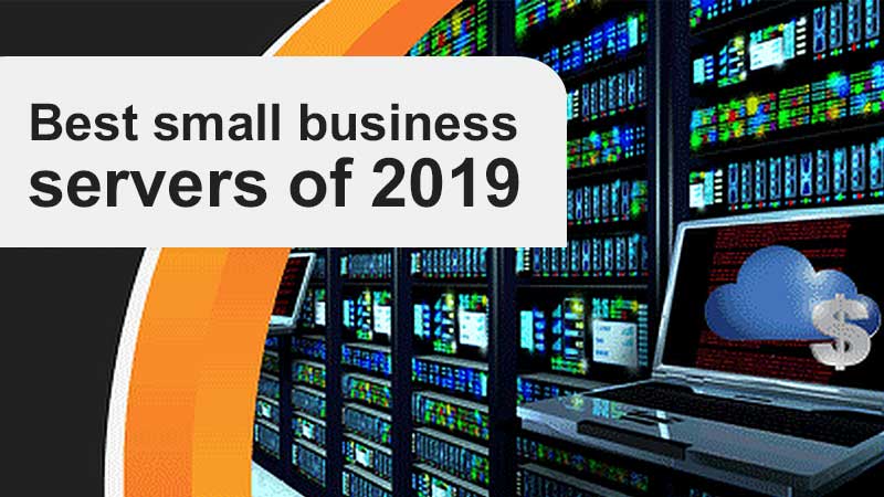 بهترین سرورهای تجاری کوچک 2019